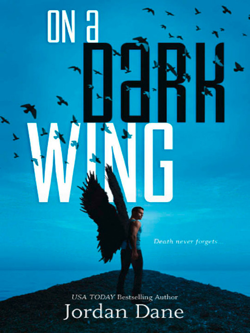 Title details for On a Dark Wing by Jordan Dane - Available